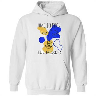 Time To Face The Mosaic Funny Creative Art Gift Hoodie | Favorety