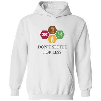 Ugp Campus Apparel Dont Settle For Less Hoodie | Favorety