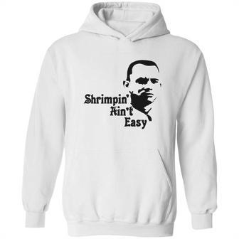 White Shrimpin Aint Easy Men - Mens T-Shirt Limted Edition Hoodie | Favorety CA