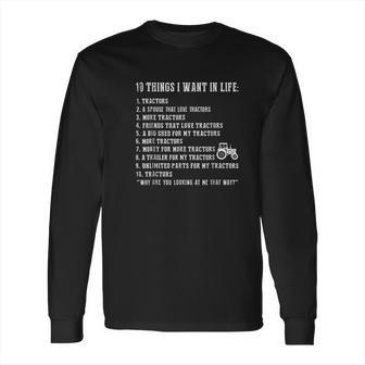 10 Things I Want In Life And All That Is Tractor Long Sleeve T-Shirt | Favorety CA