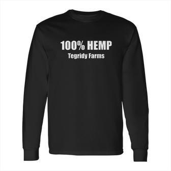 100 Hemp Tegridy Farms Long Sleeve T-Shirt | Favorety