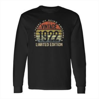 100 Years Old Gifts Vintage 1922 Limited Edition 100 Birthday Long Sleeve T-Shirt | Favorety CA