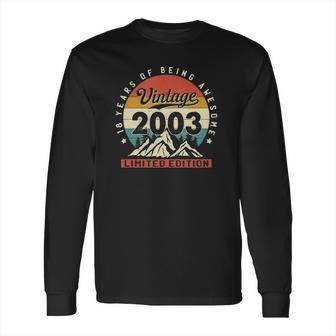 18 Years Old 18Th Birthday Vintage Made In 2003 Limited Long Sleeve T-Shirt | Favorety CA