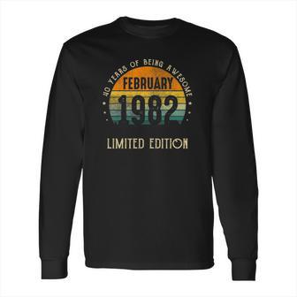 1982 Birthday Gifts For Men February 40 Years Old 40Th Bday Long Sleeve T-Shirt | Favorety UK