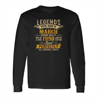 31 Years Old 31St Birthday - Legends Were Born In March 1990 Ver2 Long Sleeve T-Shirt | Favorety CA