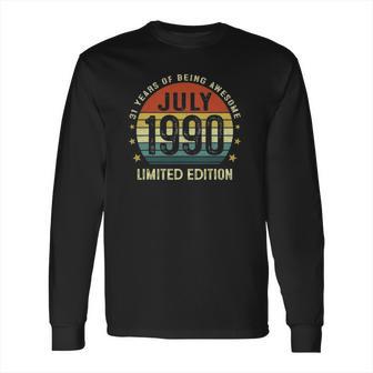 31 Years Old Vintage July 1990 Limited Edition 31St Birthday Long Sleeve T-Shirt | Favorety AU