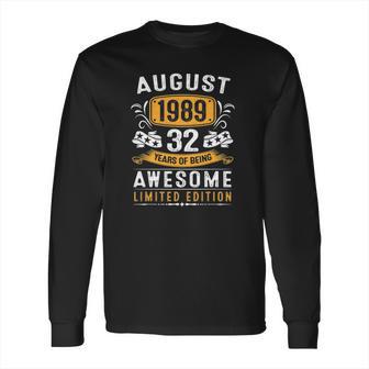 32Nd Birthday Gift Vintage August 1989 Men 32 Years Old Long Sleeve T-Shirt | Favorety AU