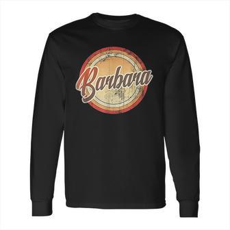 Graphic 365 Name Barbara Vintage Funny Personalized Long Sleeve T-Shirt | Favorety CA