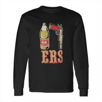 40Oz San Francisco Pistol Golden Empire Long Sleeve T-Shirt | Favorety