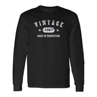 40Th Birthday Gift Vintage 1981 Aged To Perfection Long Sleeve T-Shirt | Favorety DE