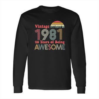 40Th Birthday Gifts Vintage Years Of Being Awesome Long Sleeve T-Shirt | Favorety