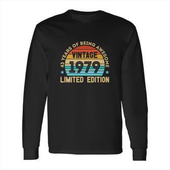 43 Years Of Being Awesome Vintage Limited 43Th Birthday 1979 Long Sleeve T-Shirt | Favorety UK