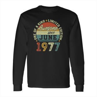 44 Years Old Birthday Awesome Since June 1977 44Th Birthday Long Sleeve T-Shirt | Favorety DE