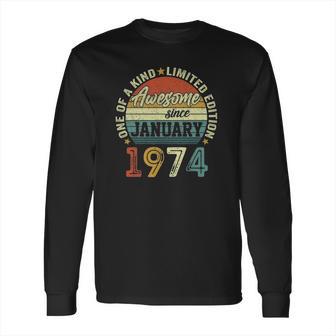 47 Years Old Birthday Gifts Awesome Since January 1974 Ver2 Long Sleeve T-Shirt | Favorety