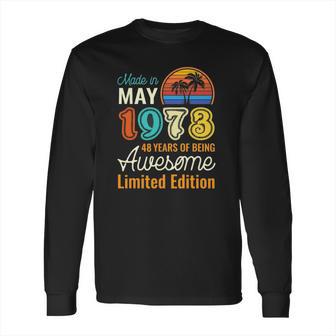 49 Years Old Born In May 1973 49Th Birthday Long Sleeve T-Shirt | Favorety DE