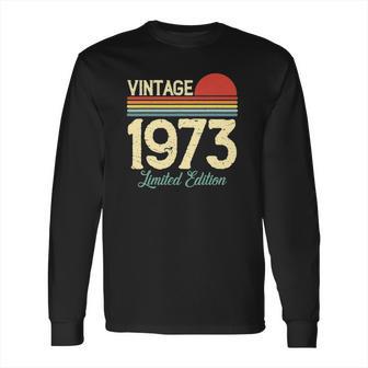 49 Years Old Vintage 1973 Classic Happy 49Th Birthday Long Sleeve T-Shirt | Favorety UK