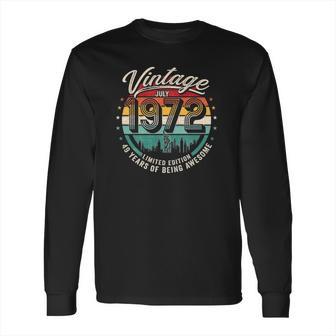 49 Years Old Vintage July 1972 Happy 49Th Birthday Long Sleeve T-Shirt | Favorety AU