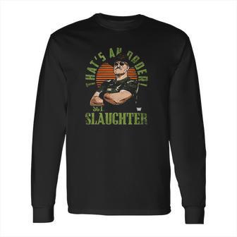 500 Level Sgt Slaughter Wwe Long Sleeve T-Shirt | Favorety AU