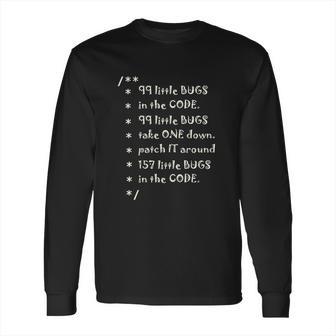 99 Bugs In The Code Software Engineer Tester Long Sleeve T-Shirt | Favorety DE