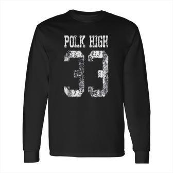 Al Bundy Polk High T-Shirts Long Sleeve T-Shirt | Favorety DE