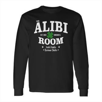 The Alibi Room Est 1963 Chicagoil Irish Drinks Russian Chick Long Sleeve T-Shirt | Favorety AU