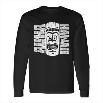 Aloha Hawaii Tiki Statue Long Sleeve T-Shirt | Favorety DE