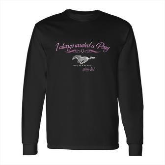 I Always Wanted A Pon Automotive Long Sleeve T-Shirt | Favorety