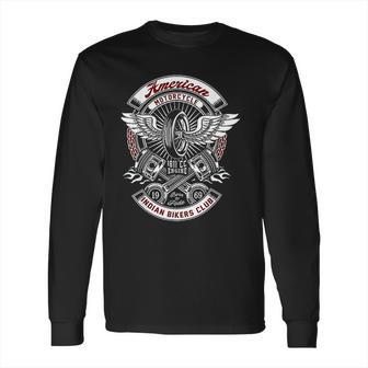 American Motorcycle Indian Bikers Club Motorcycle Biker Long Sleeve T-Shirt | Favorety CA