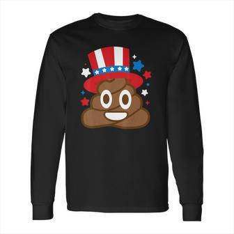 American Poop Emoji Funny 4Th Of July Independence Day Gift Long Sleeve T-Shirt | Favorety CA