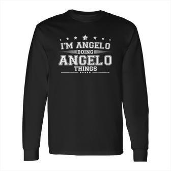 Im Angelo Doing Angelo Things Long Sleeve T-Shirt | Favorety