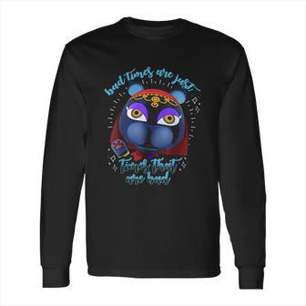 Animal Crossing Bad Times Are Just Times That Are Bad Long Sleeve T-Shirt | Favorety UK