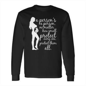 Antiabortion Prolife A Persons A Person Long Sleeve T-Shirt | Favorety AU