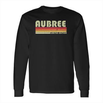 Aubree Gift Name Personalized Retro Vintage 80S 90S Long Sleeve T-Shirt | Favorety CA