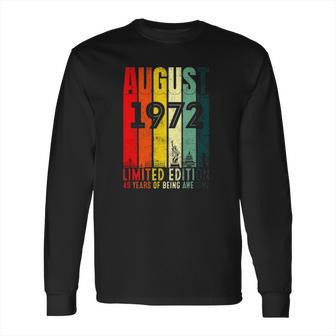 August 1972 49 Years Old 1972 Birthday Gift Long Sleeve T-Shirt | Favorety AU