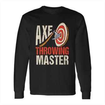 Axe Throwing Master Hatchet Thrower Target Long Sleeve T-Shirt | Favorety DE