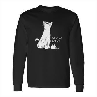 Hisayhe Funny Cat Do What I Want Cat Personality Graphic Long Sleeve T-Shirt | Favorety