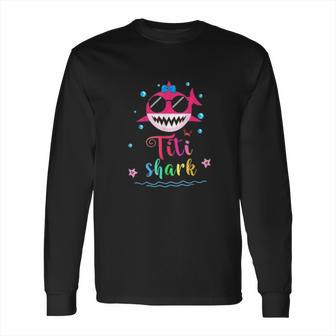 Baby Shark Titi Shark Doo Doo Doo Long Sleeve T-Shirt | Favorety DE