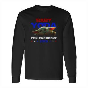 Baby Yoda For President 2020 Long Sleeve T-Shirt | Favorety UK