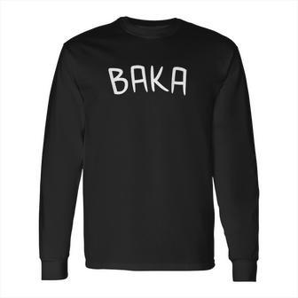 Baka Funny Cute Anime Manga Japanese Word Gift Long Sleeve T-Shirt | Favorety DE