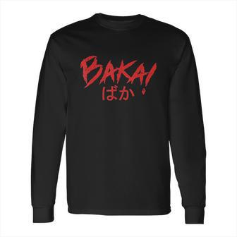 Baka Japanese Word Funny Idiot Anime Japan Letters Gift Long Sleeve T-Shirt | Favorety CA