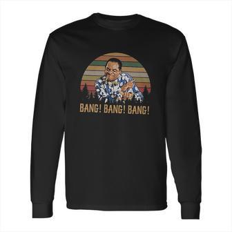 Bang Bang Bang Vintage Retro Long Sleeve T-Shirt | Favorety