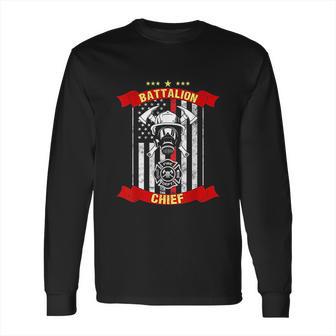 Battalion Chief American Firefighter Fireman Hero Gift Long Sleeve T-Shirt | Favorety UK