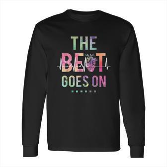 The Beat Goes On Long Sleeve T-Shirt | Favorety