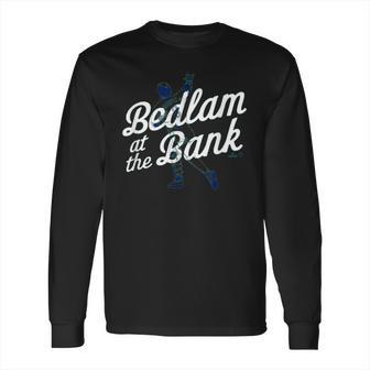 Bedlam At The Bank Long Sleeve T-Shirt | Favorety