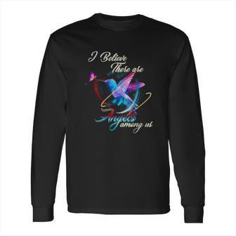 I Believe There Are Angels Among Us Hummingbird T-Shirt Long Sleeve T-Shirt | Favorety UK