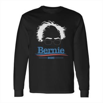 Bernie Sanders 2020 T-Shirt - Bernie Sanders 2020 T-Shirt - Bernie Sanders 2020 T-Shirt Long Sleeve T-Shirt | Favorety CA