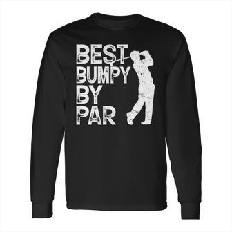 Best Bumpy By Par Golf Gift Long Sleeve T-Shirt | Favorety DE