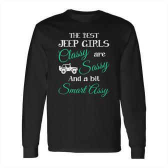 The Best Jeep Girls Are Long Sleeve T-Shirt | Favorety CA