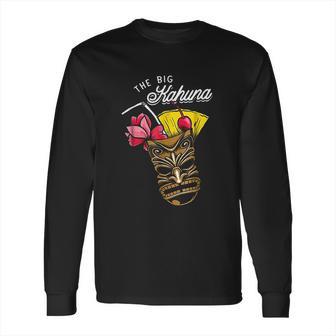 The Big Kahuna Tiki Drink Hawaii Luau Vacation Long Sleeve T-Shirt | Favorety