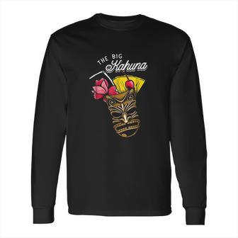 The Big Kahuna Tiki Drink Hawaii Luau Vacation Long Sleeve T-Shirt | Favorety